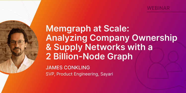 Memgraph Powers Sayari's Billion-Node Graph for Global Risk Analysis