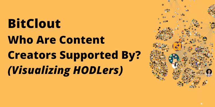 BitClout - Who Are Content Creators Supported By? (Visualizing HODLers)
