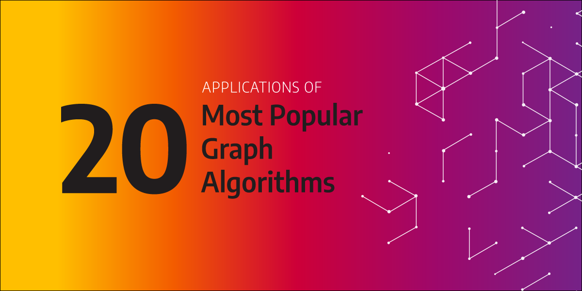 Applications of the 20 Most Popular Graph Algorithms