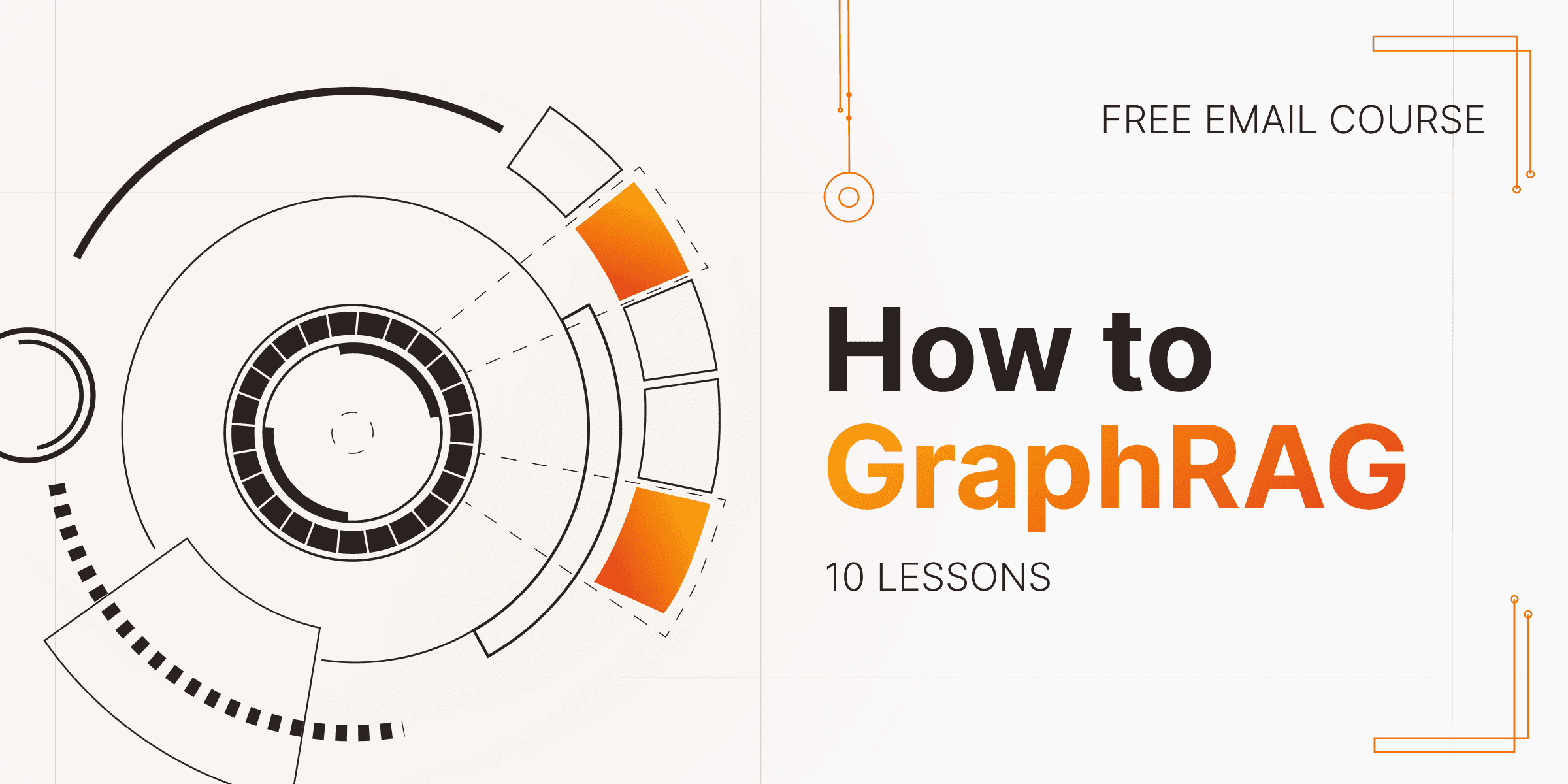 Build GraphRAG Pipelines in 10 Practical Lessons