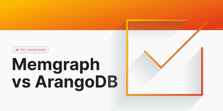 Memgraph-vs.-ArangoDB:-Key-Advantages